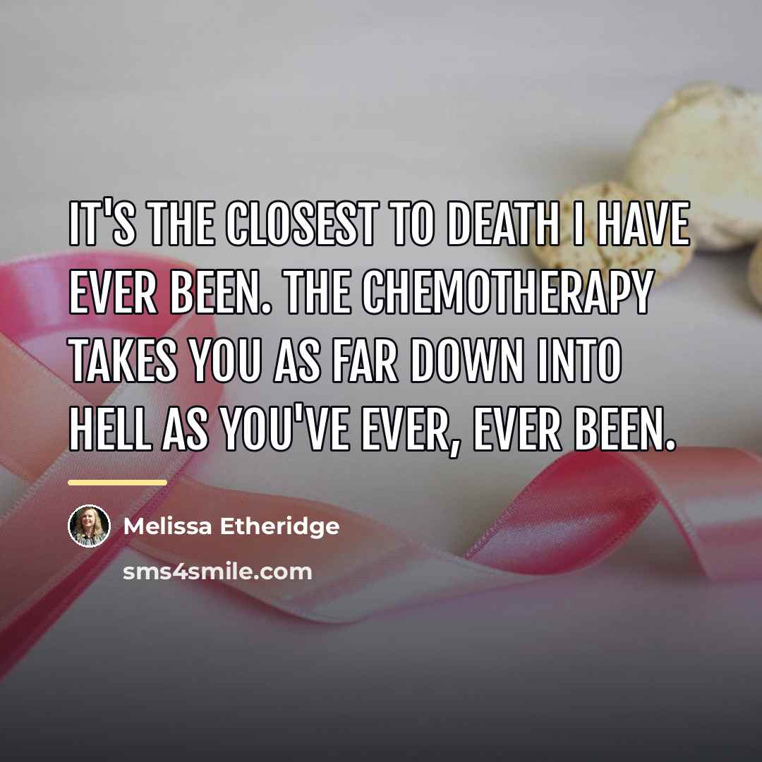 “It's the closest to death I have ever been. The…” quote by Melissa Etheridge