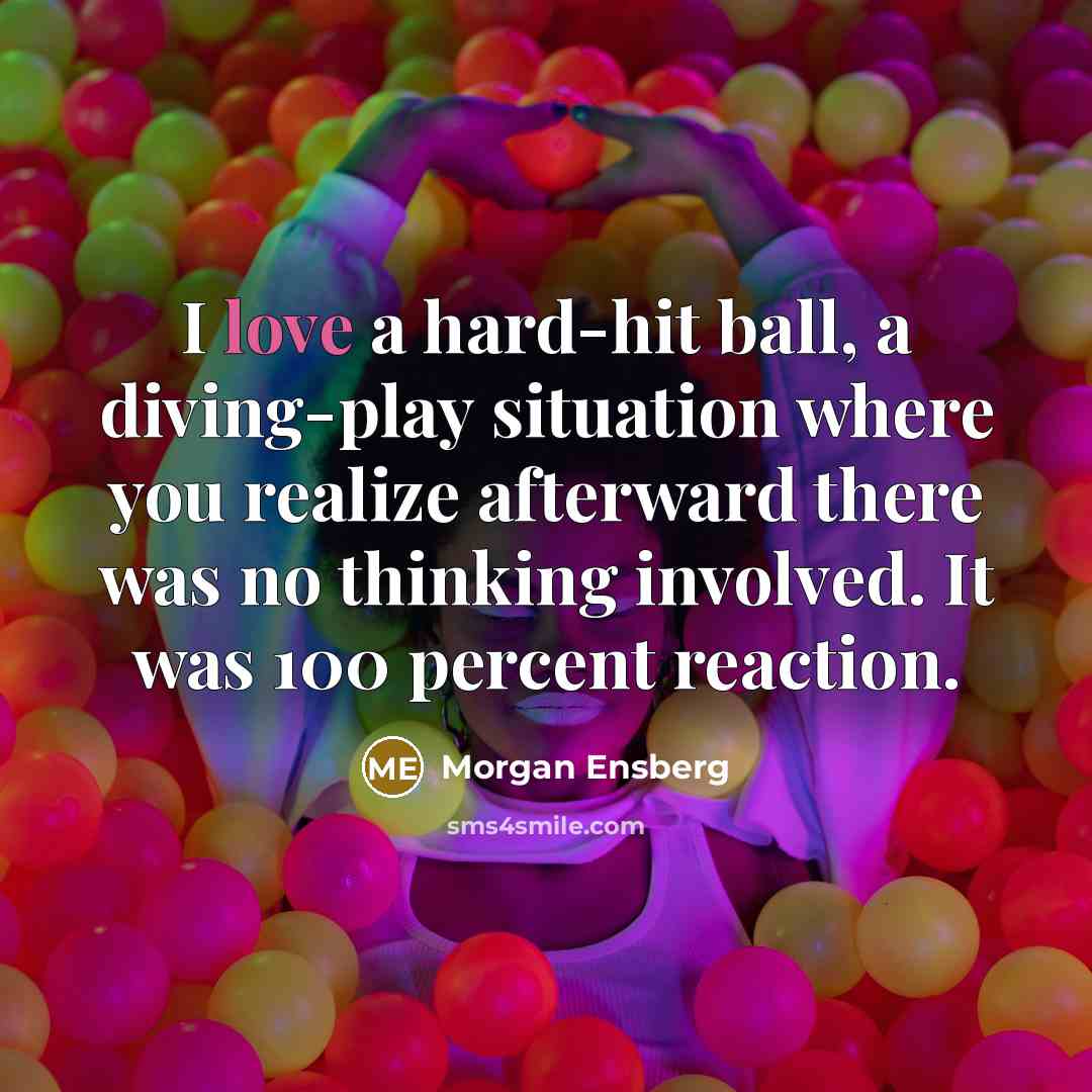 “I love a hard-hit ball, a diving-play situation where you…” quote by Morgan Ensberg