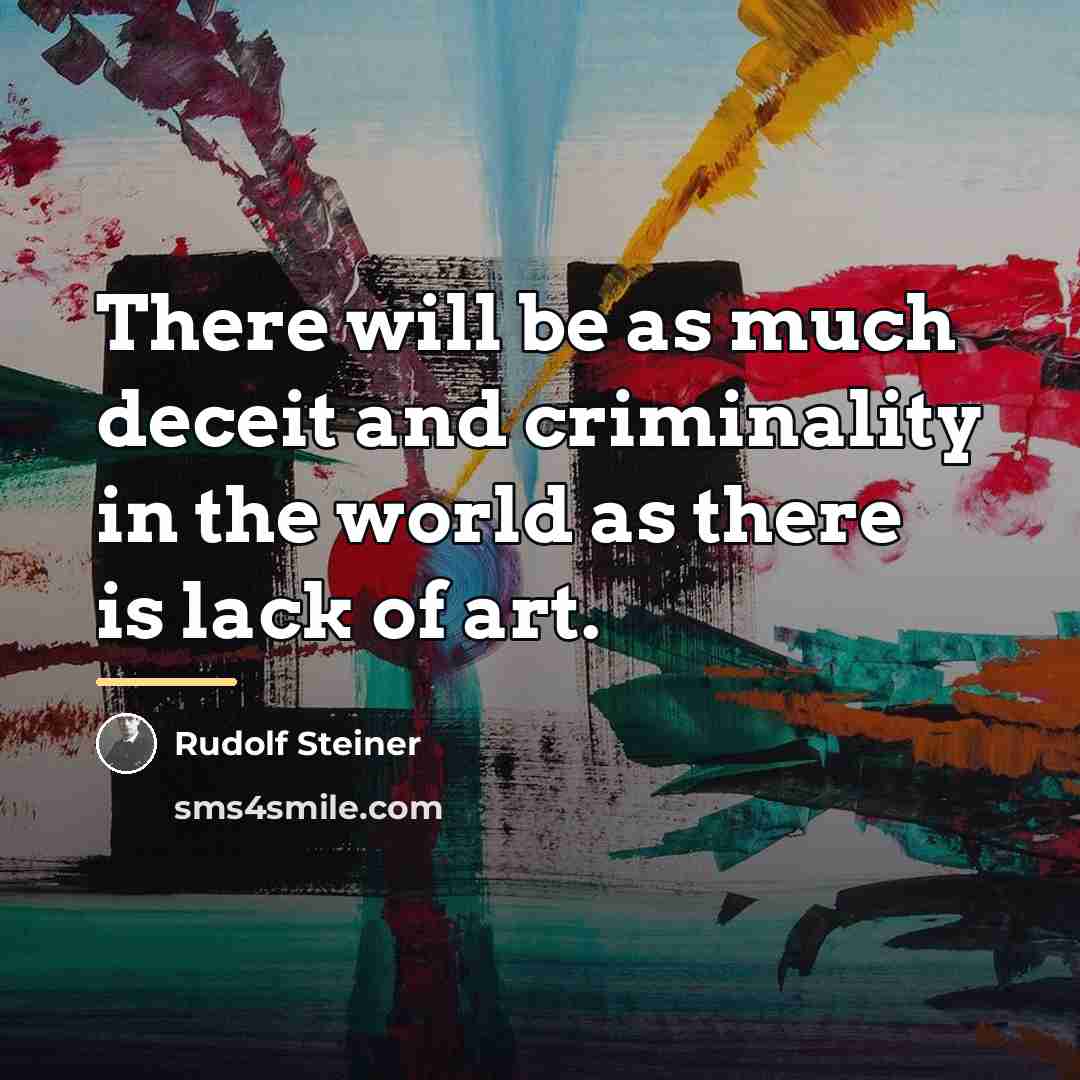 “There will be as much deceit and criminality in the…” quote by Rudolf Steiner
