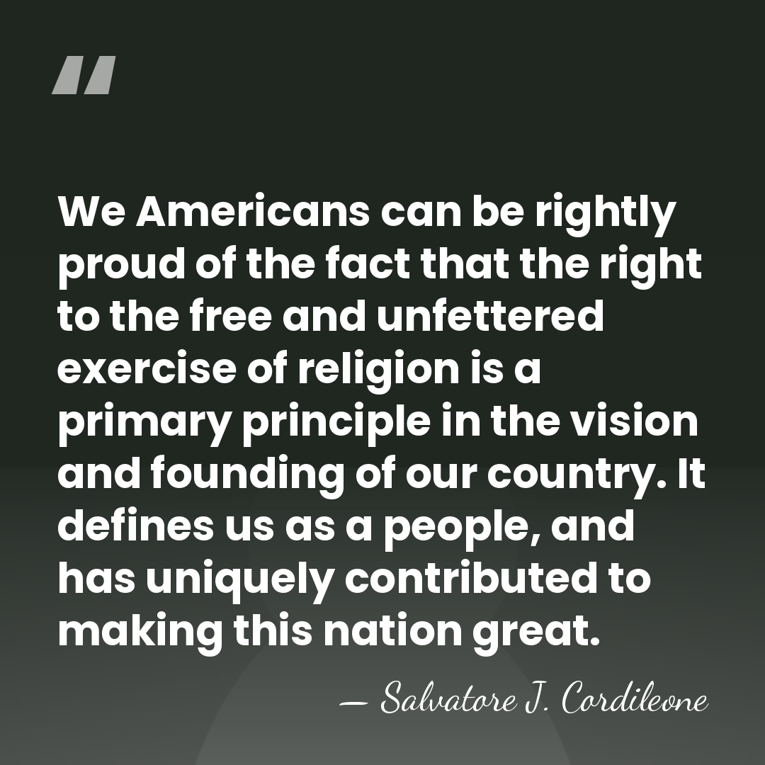 We Americans can be rightly proud of the fact that the right&hellip; - Salvatore J. Cordileone