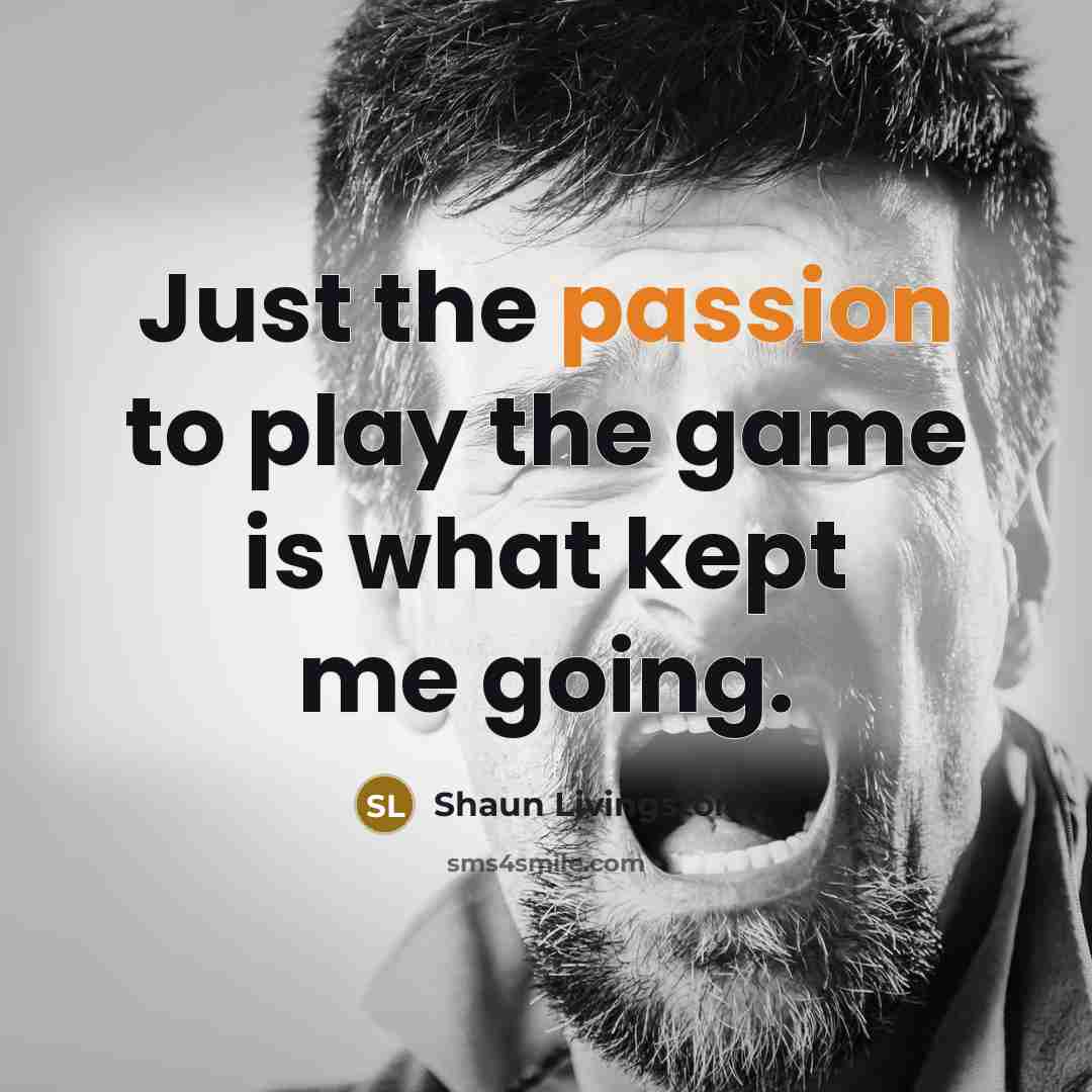 “Just the passion to play the game is what kept me going.” quote by Shaun Livingston