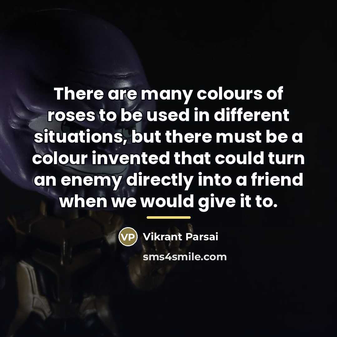 “There are many colours of roses to be used in…” quote by Vikrant Parsai