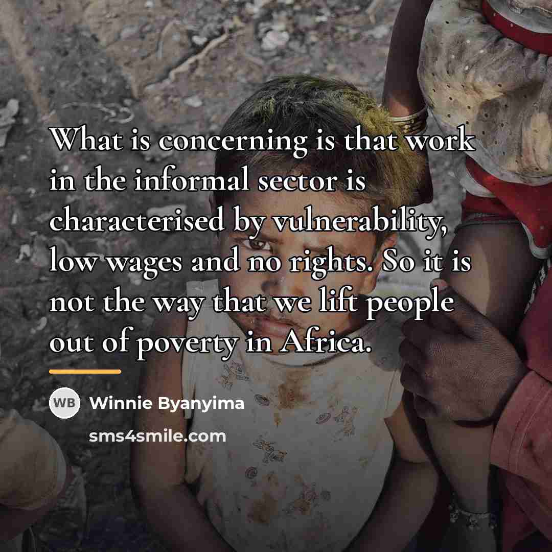 “What is concerning is that work in the informal sector…” quote by Winnie Byanyima
