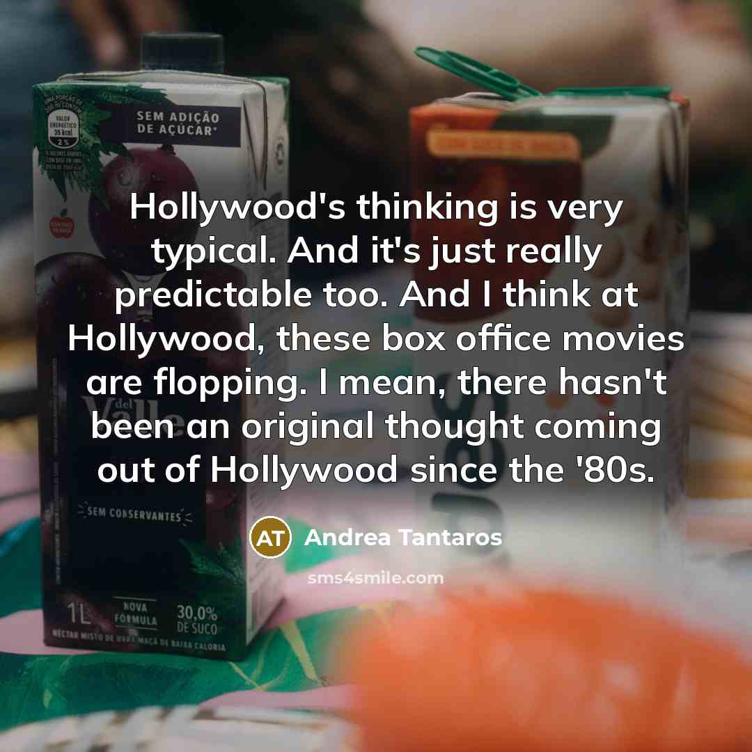 “Hollywood's thinking is very typical. And it's just really predictable…” quote by Andrea Tantaros