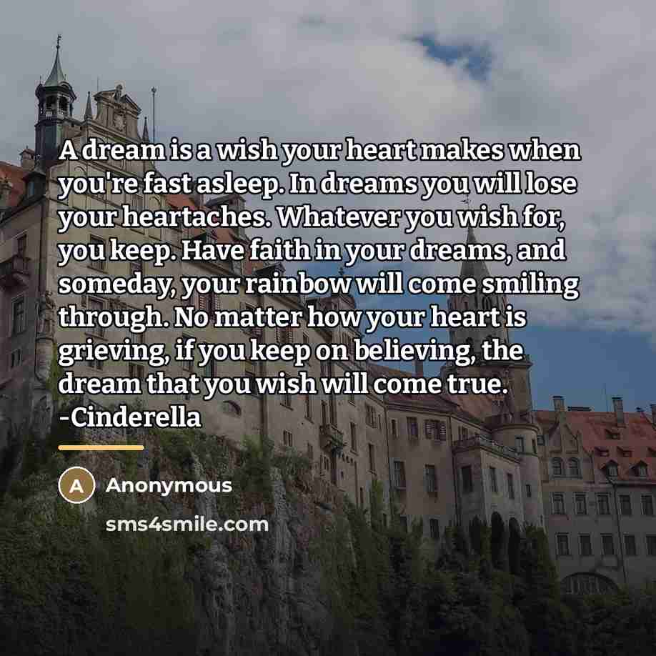 “A dream is a wish your heart makes when you're…” quote by Anonymous