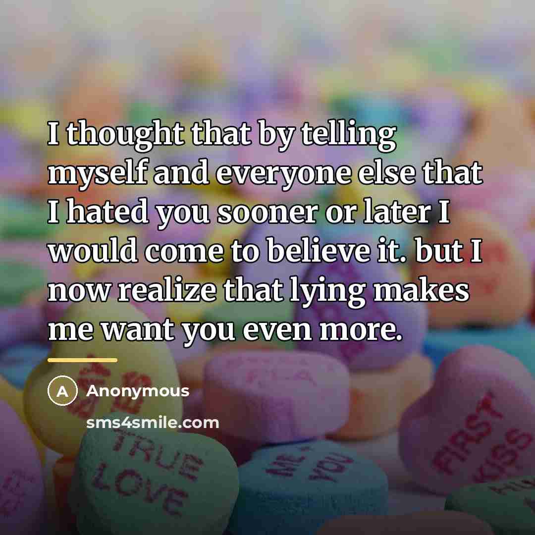 “I thought that by telling myself and everyone else that…” quote by Anonymous