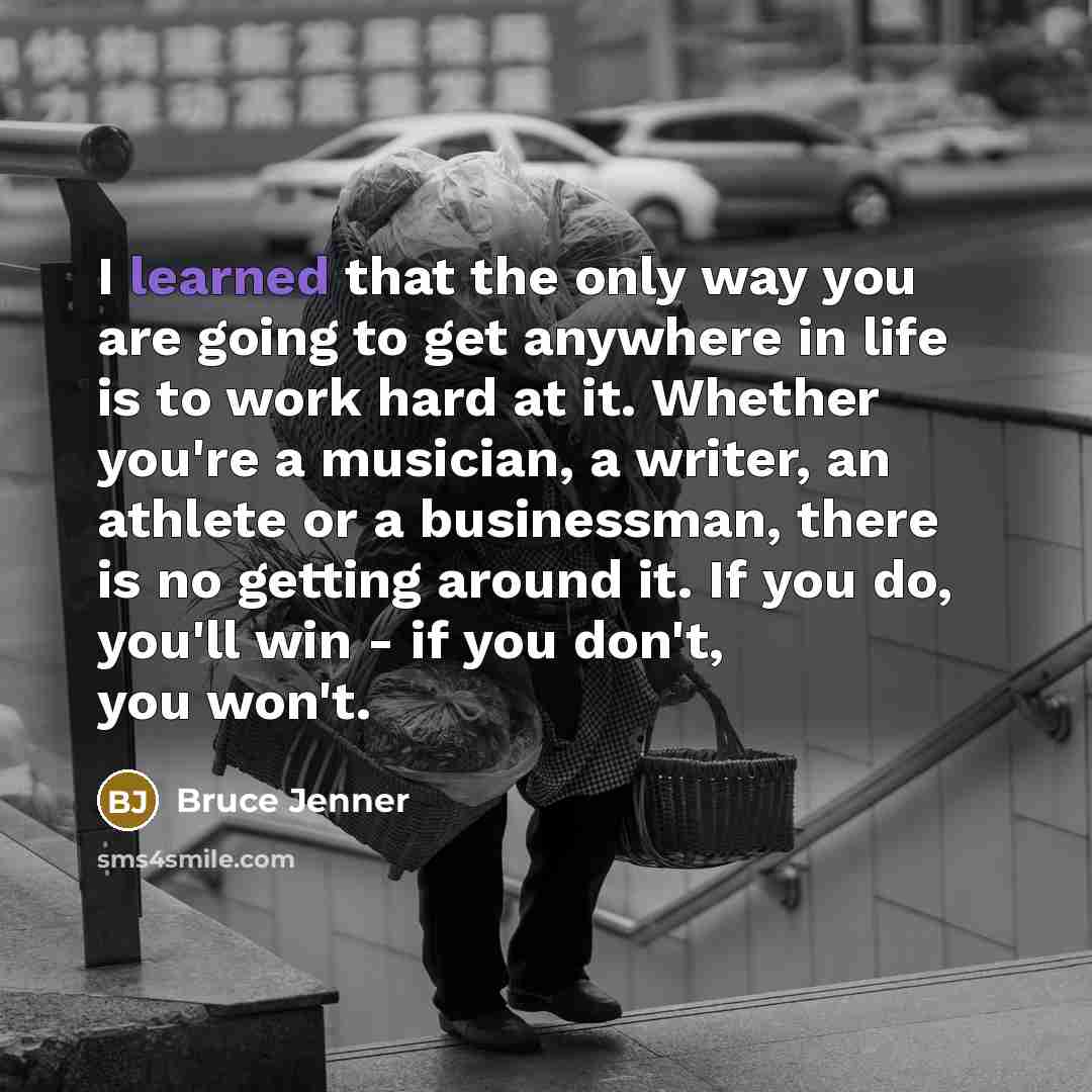“I learned that the only way you are going to…” quote by Bruce Jenner