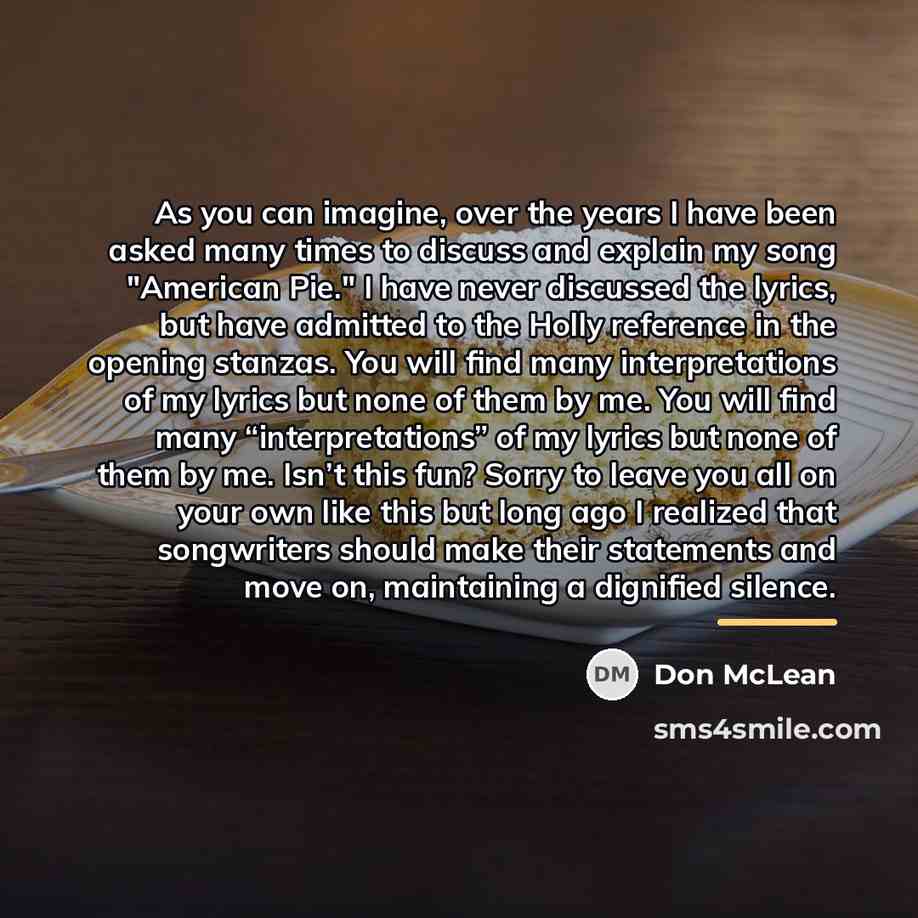 “As you can imagine, over the years I have been…” quote by Don McLean
