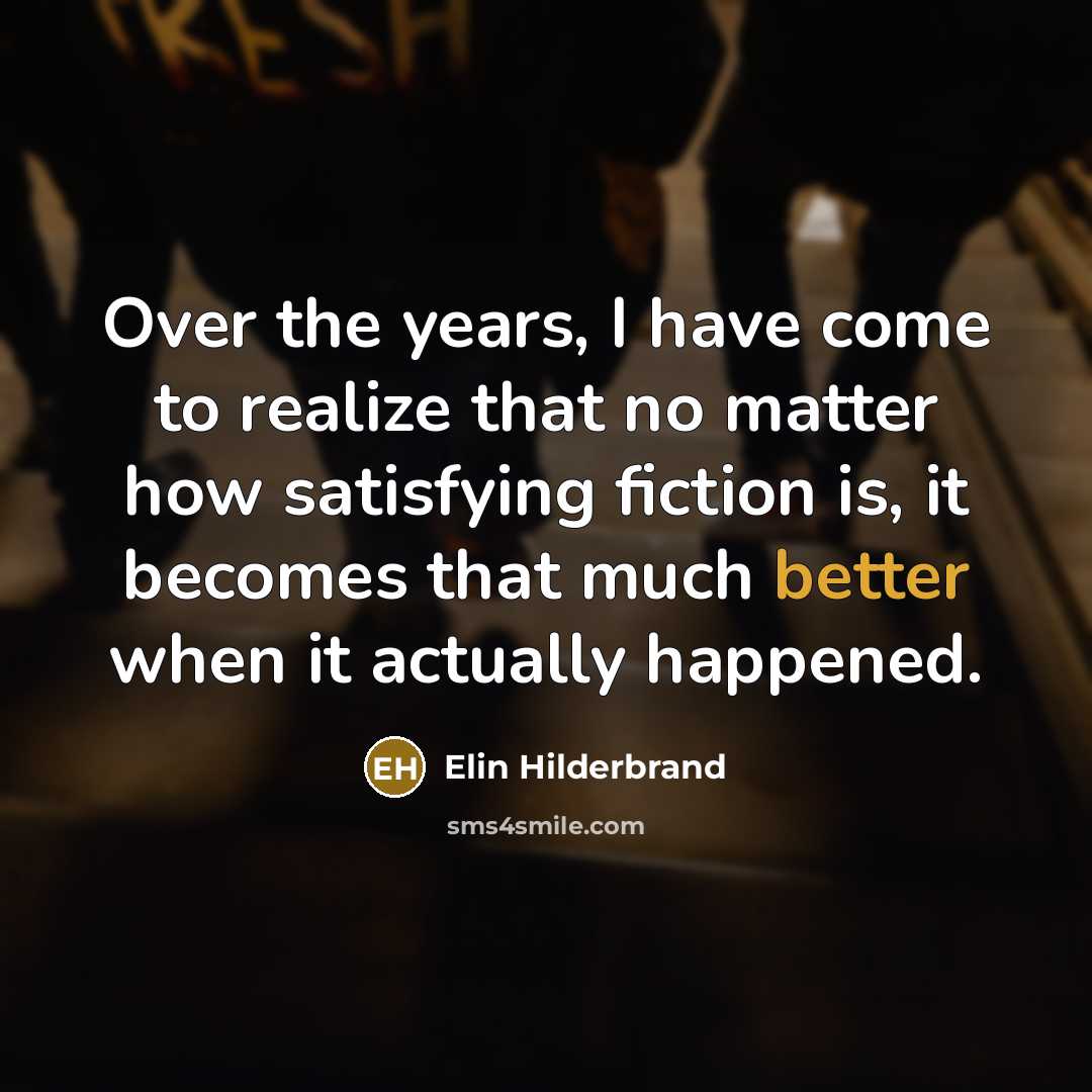 “Over the years, I have come to realize that no…” quote by Elin Hilderbrand