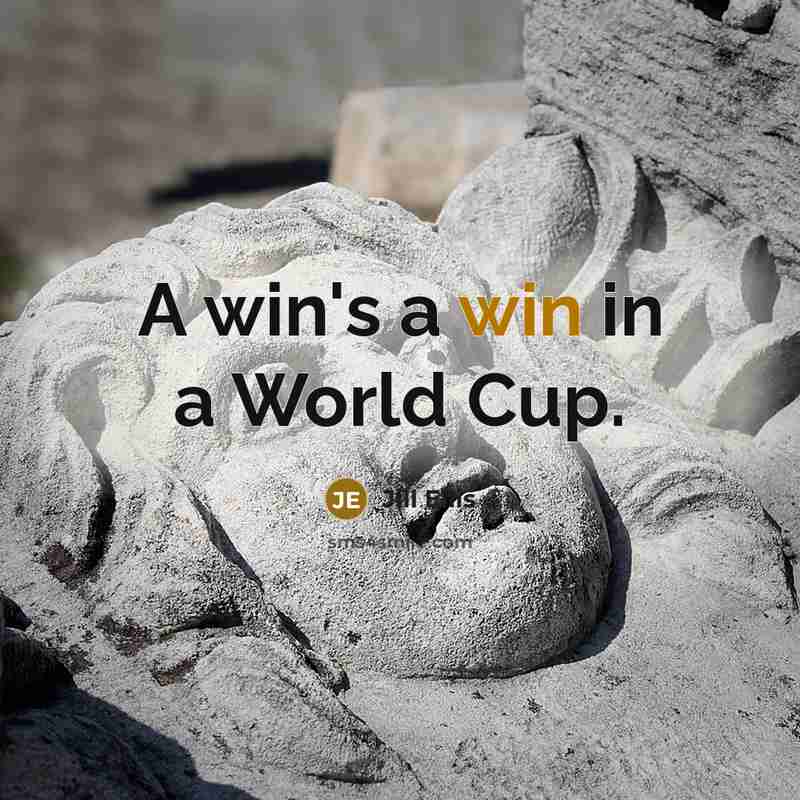 “A win's a win in a World Cup.…” quote by Jill Ellis