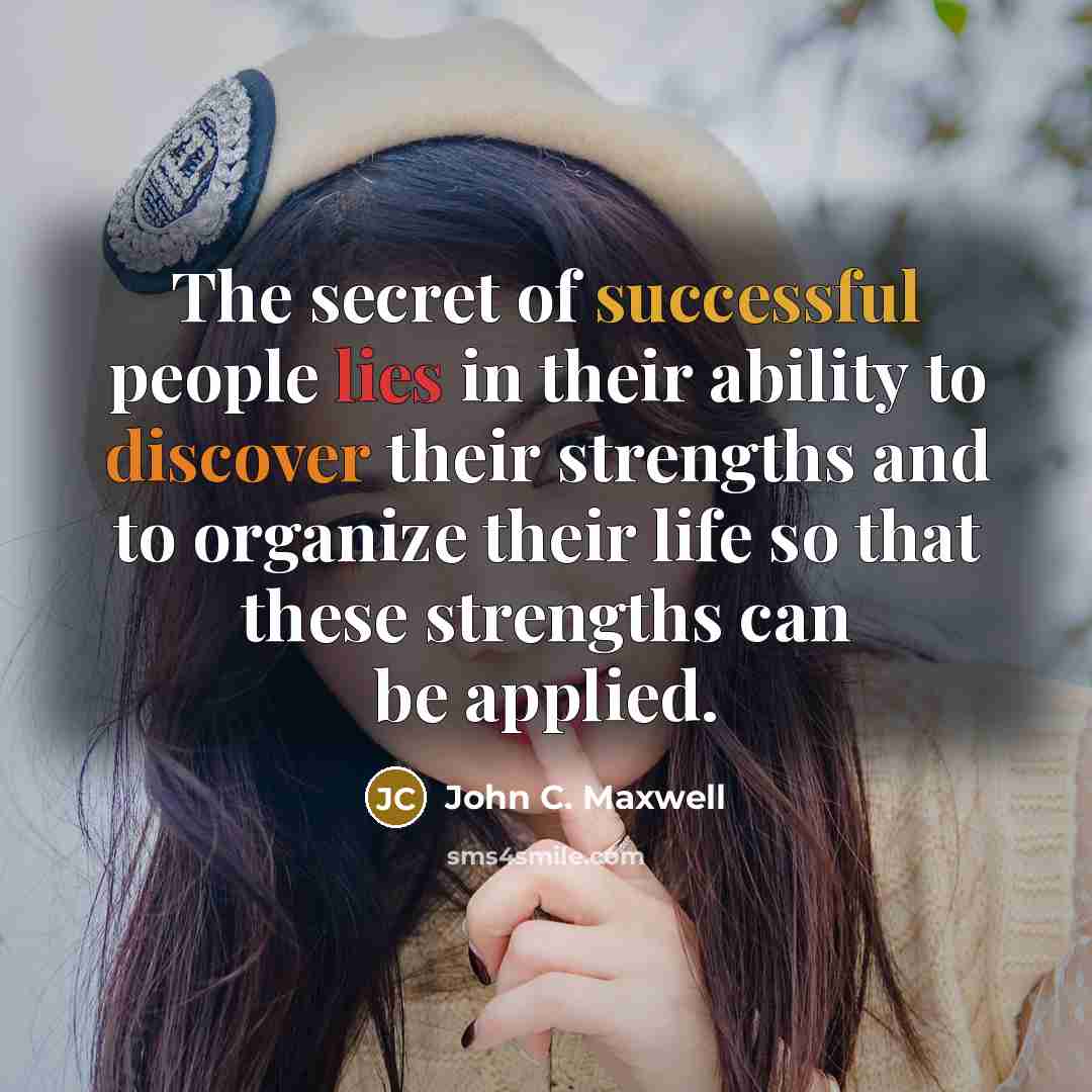 “The secret of successful people lies in their ability to…” quote by John C. Maxwell