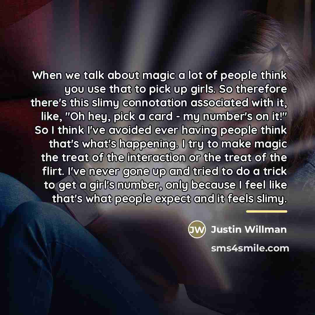 “When we talk about magic a lot of people think…” quote by Justin Willman