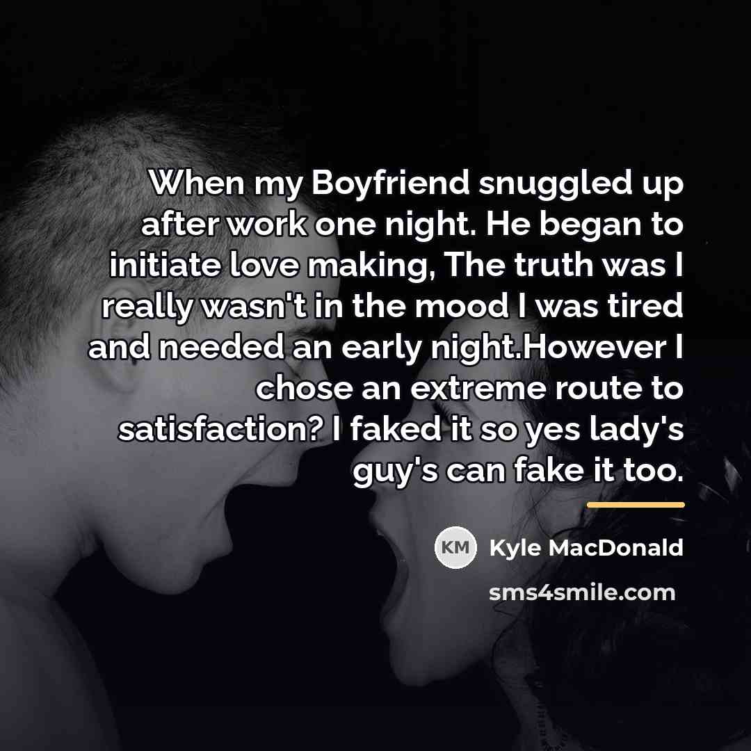 “When my Boyfriend snuggled up after work one night. He…” quote by Kyle MacDonald