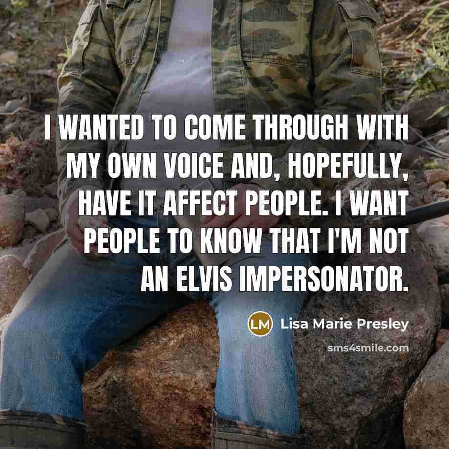 “I wanted to come through with my own voice and,…” quote by Lisa Marie Presley