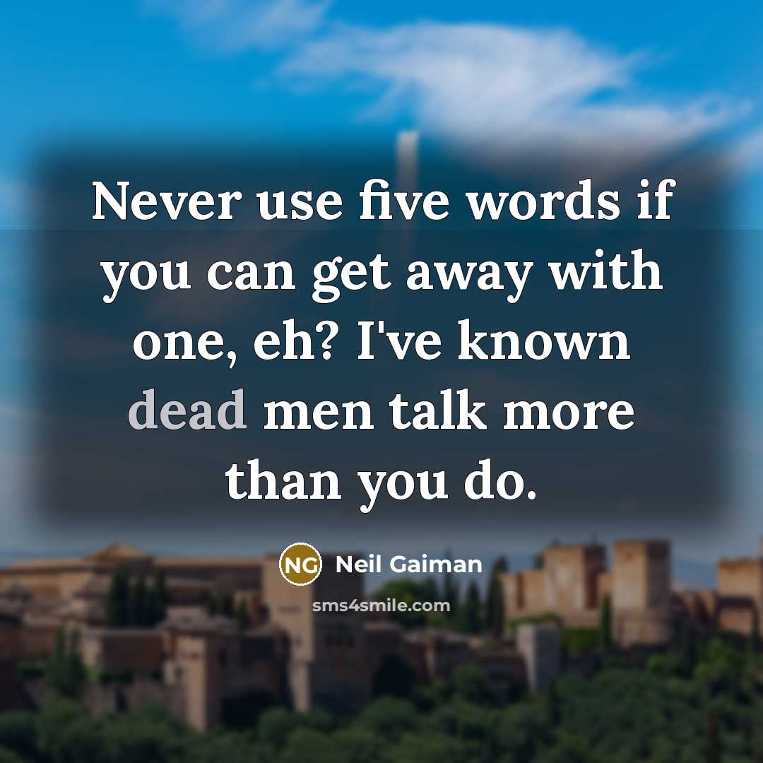 “Never use five words if you can get away with…” quote by Neil Gaiman