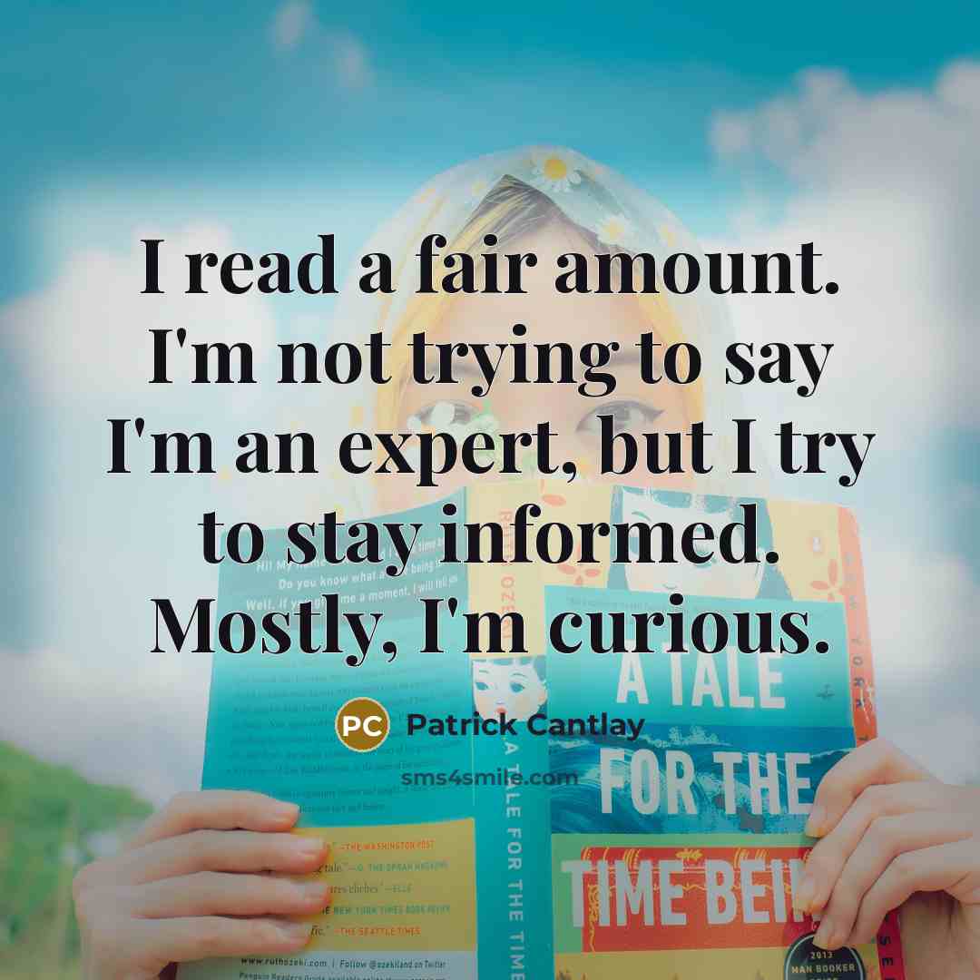 “I read a fair amount. I'm not trying to say…” quote by Patrick Cantlay
