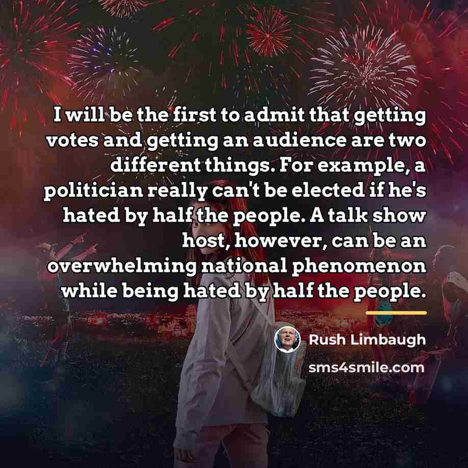 “I will be the first to admit that getting votes…” quote by Rush Limbaugh
