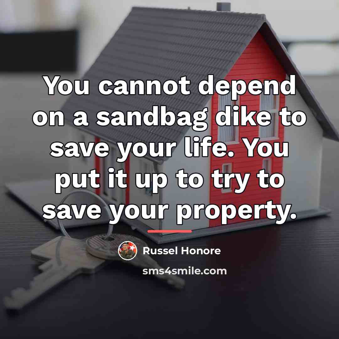 “You cannot depend on a sandbag dike to save your…” quote by Russel Honore