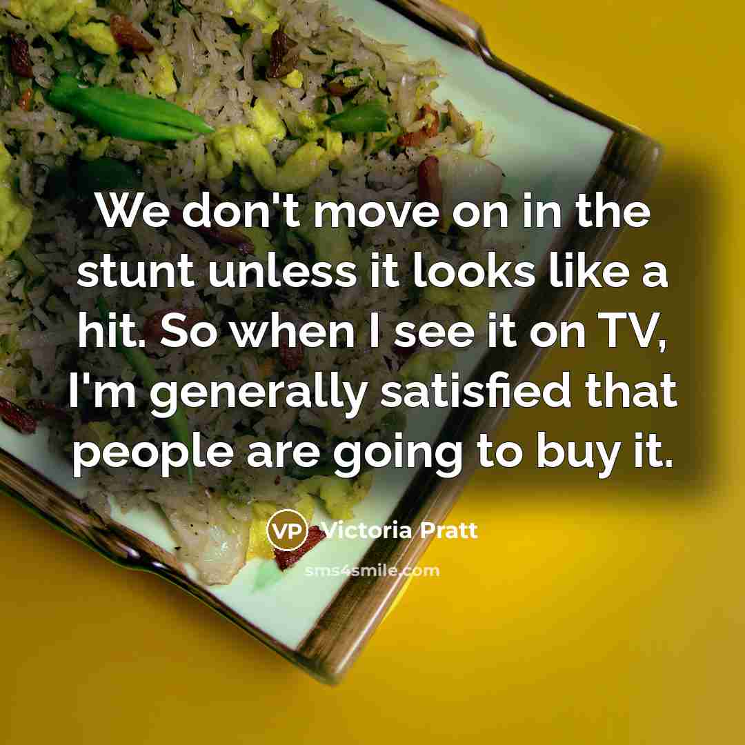 “We don't move on in the stunt unless it looks…” quote by Victoria Pratt