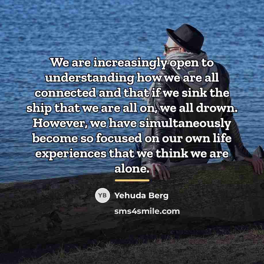 “We are increasingly open to understanding how we are all…” quote by Yehuda Berg