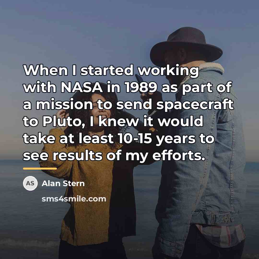 “When I started working with NASA in 1989 as part…” quote by Alan Stern
