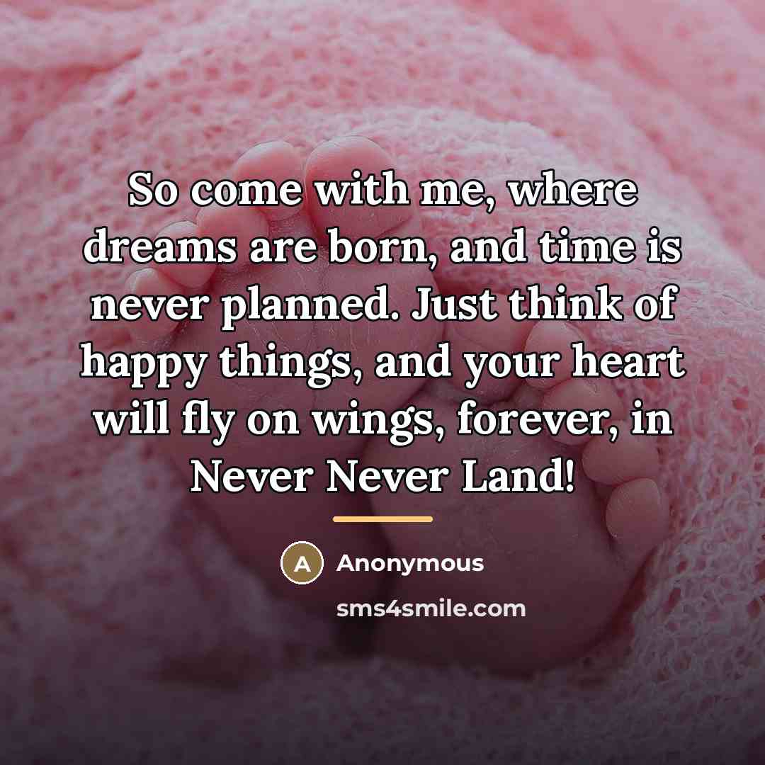 “So come with me, where dreams are born, and time…” quote by Anonymous