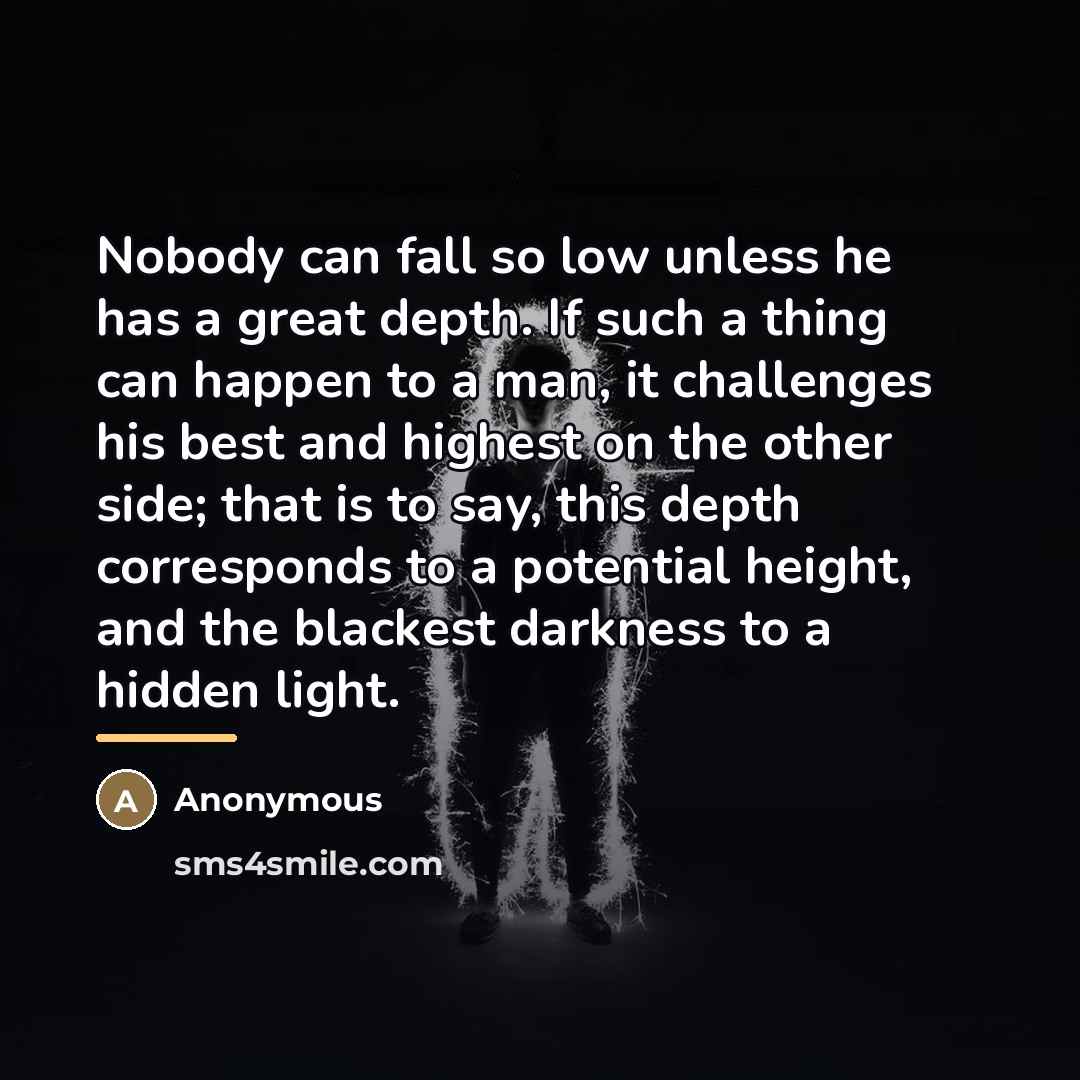 “Nobody can fall so low unless he has a great…” quote by Anonymous