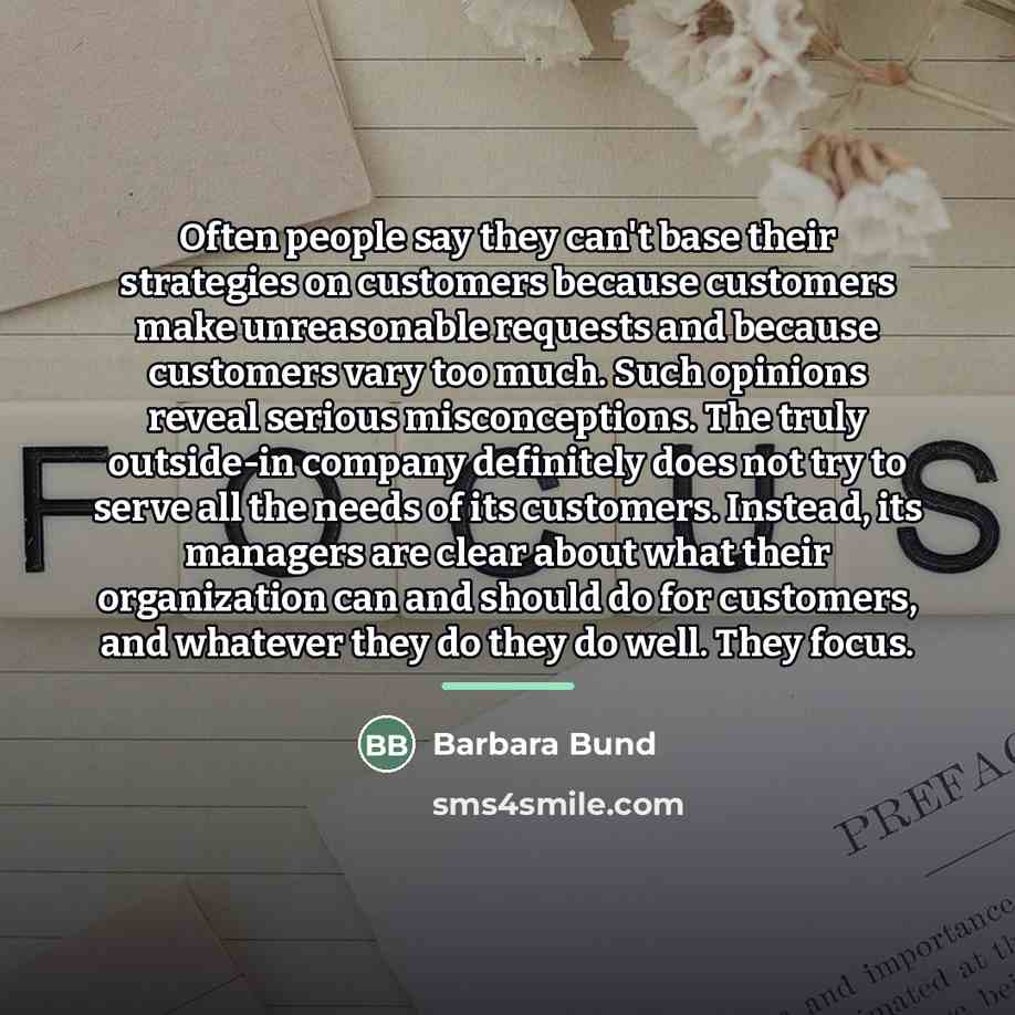 “Often people say they can't base their strategies on customers…” quote by Barbara Bund