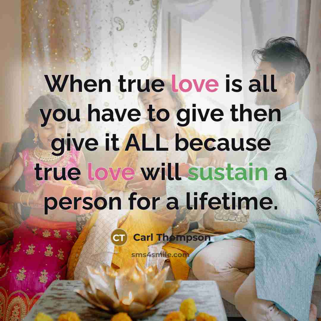 “When true love is all you have to give then…” quote by Carl Thompson