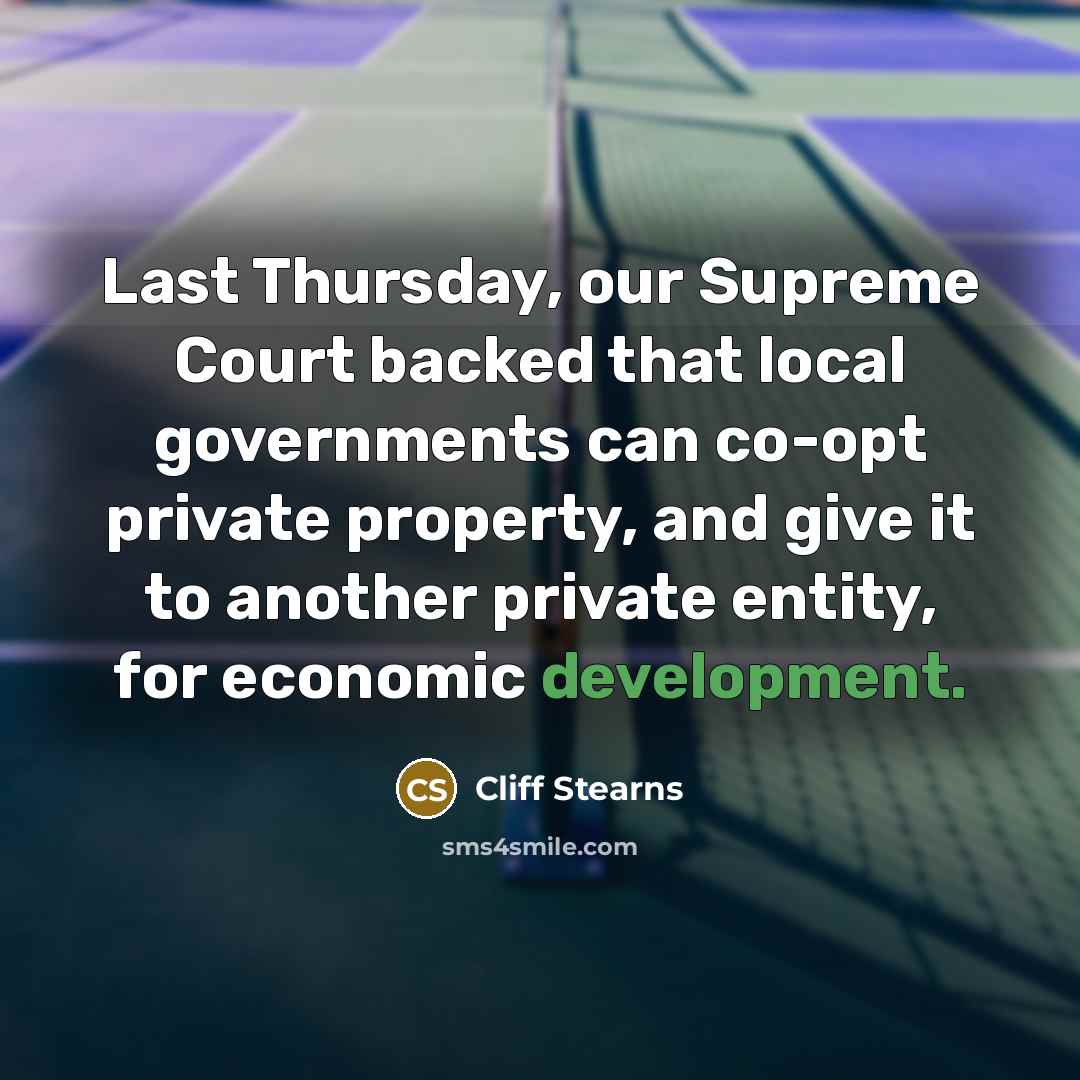 “Last Thursday, our Supreme Court backed that local governments can…” quote by Cliff Stearns