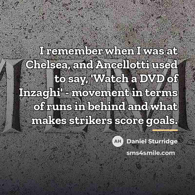 “I remember when I was at Chelsea, and Ancellotti used…” quote by Daniel Sturridge