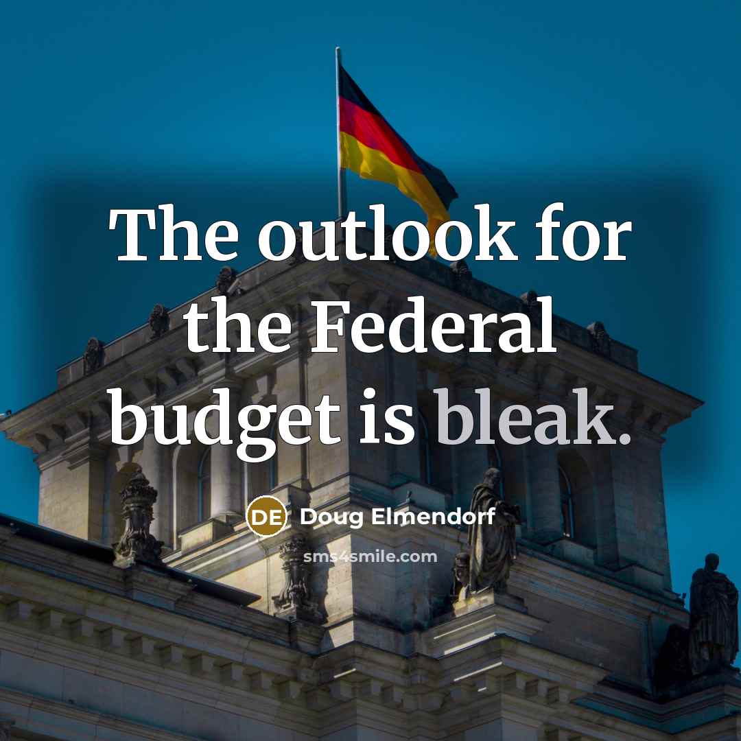 “The outlook for the Federal budget is bleak.…” quote by Doug Elmendorf