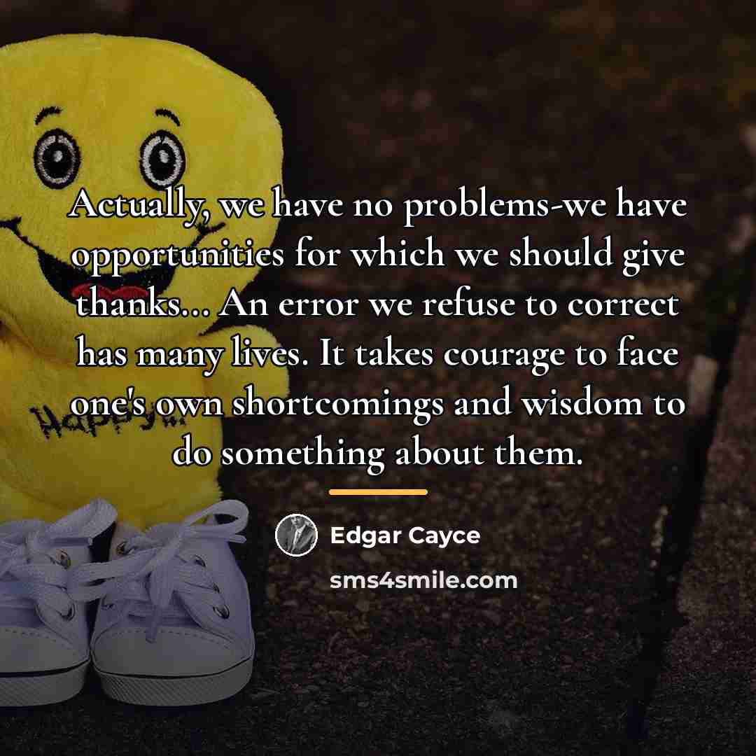 “Actually, we have no problems-we have opportunities for which we…” quote by Edgar Cayce