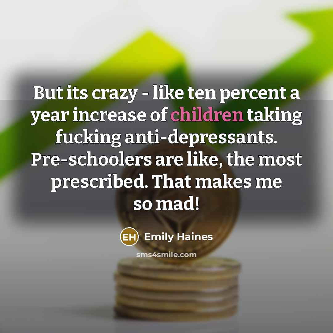 “But its crazy - like ten percent a year increase…” quote by Emily Haines