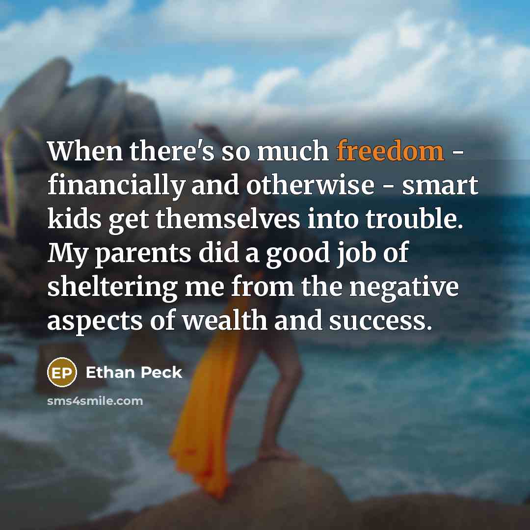 “When there's so much freedom - financially and otherwise -…” quote by Ethan Peck