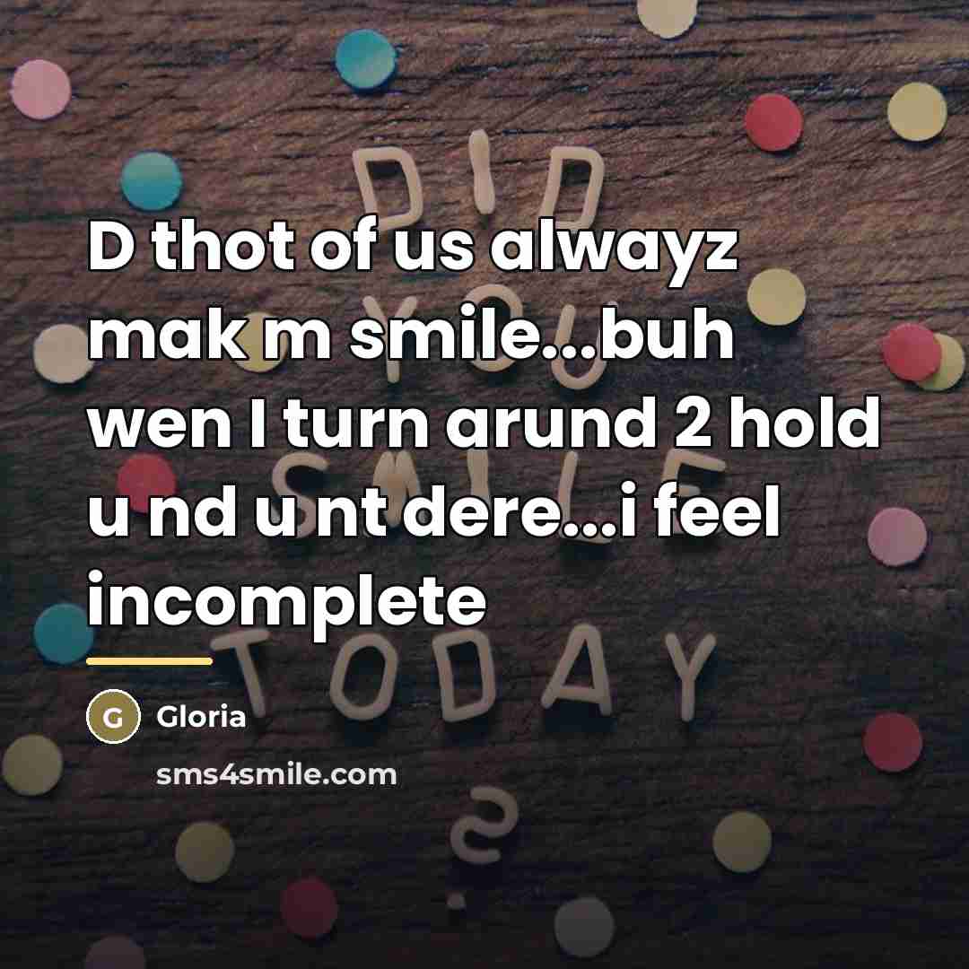“D thot of us alwayz mak m smile...buh wen I…” quote by Gloria