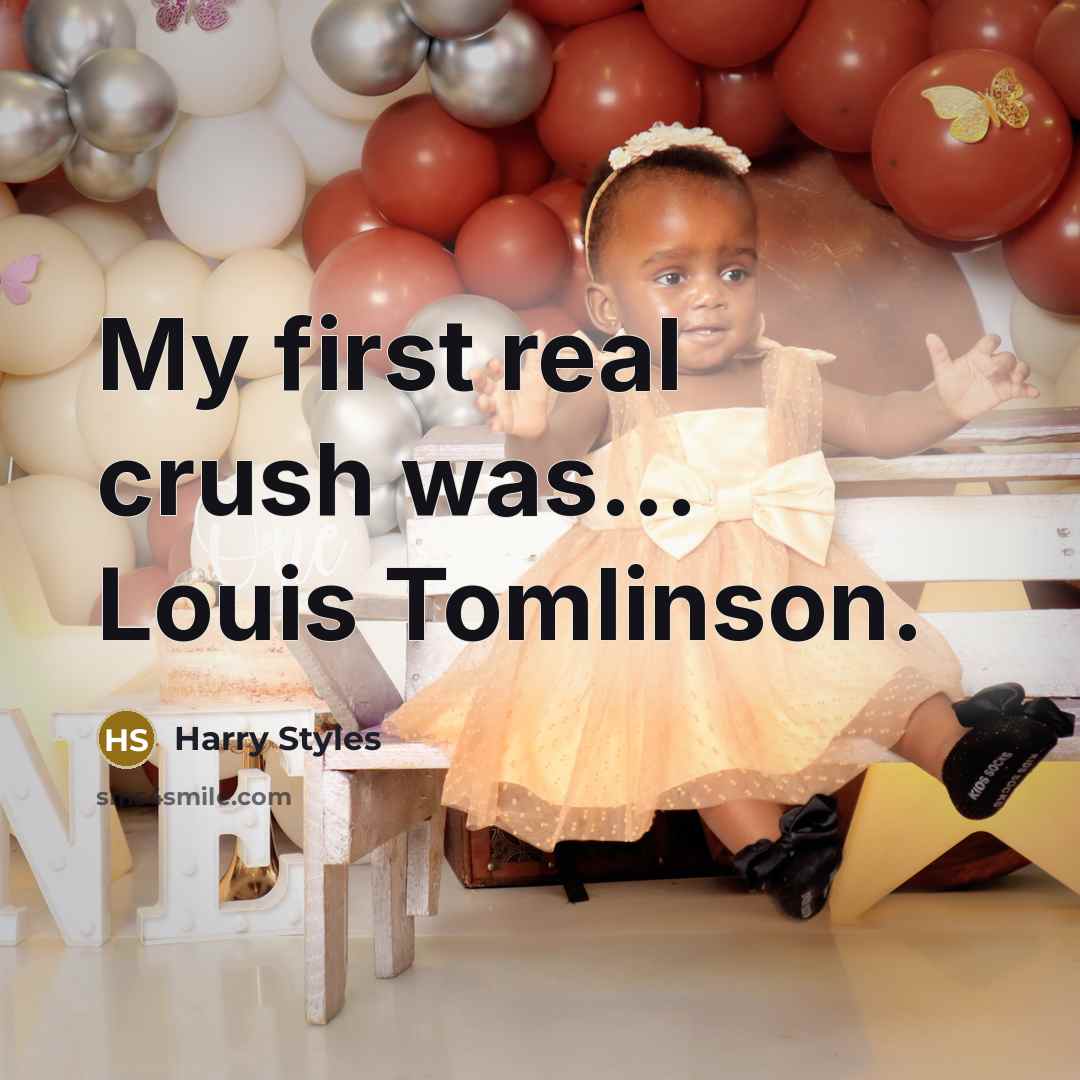 “My first real crush was... Louis Tomlinson.…” quote by Harry Styles