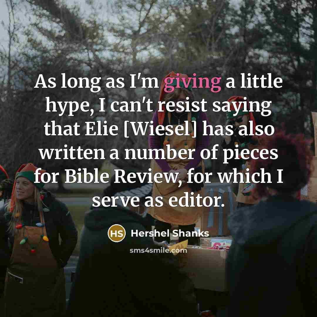 “As long as I'm giving a little hype, I can't…” quote by Hershel Shanks