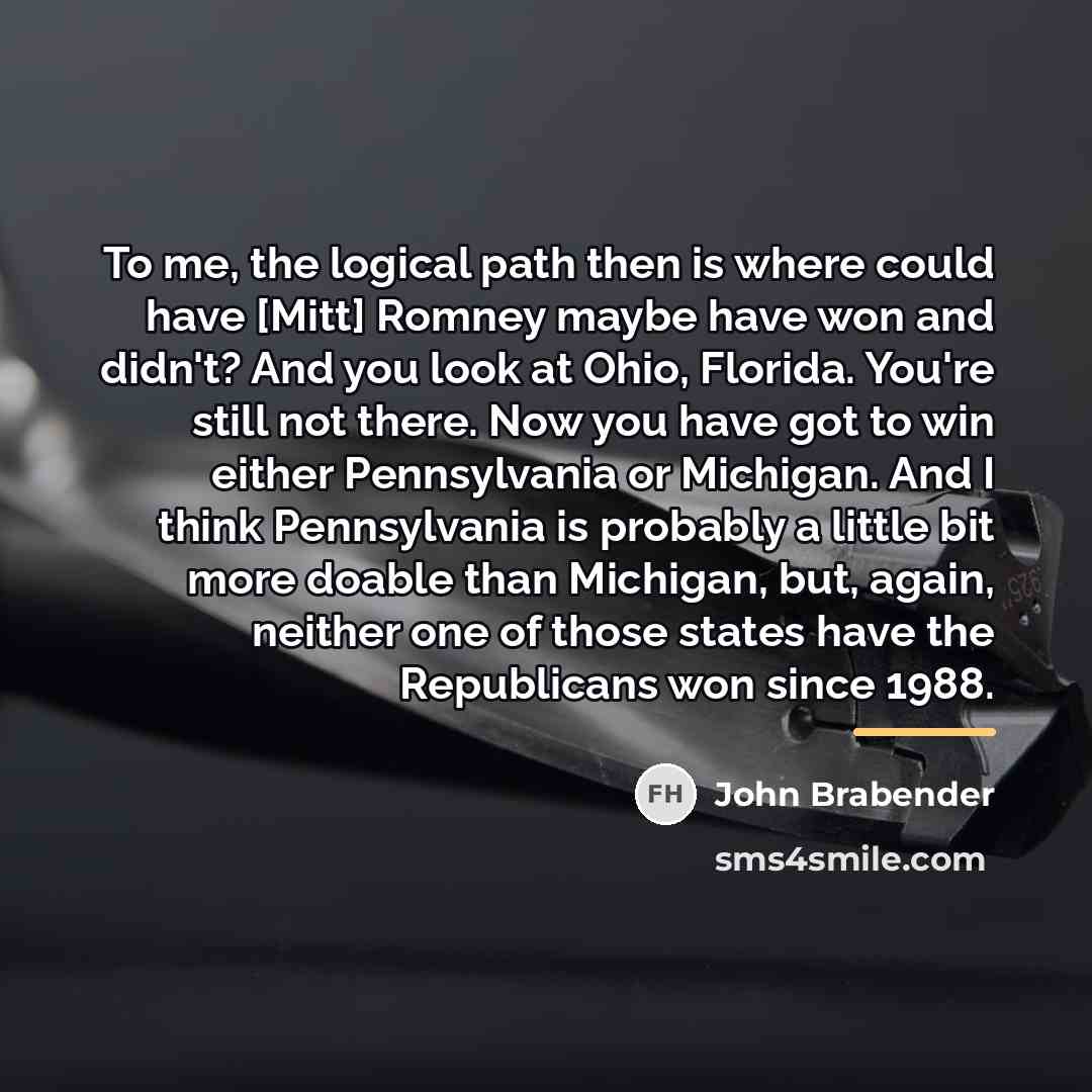 “To me, the logical path then is where could have…” quote by John Brabender