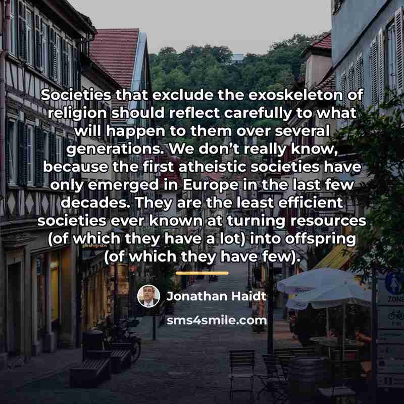 “Societies that exclude the exoskeleton of religion should reflect carefully…” quote by Jonathan Haidt