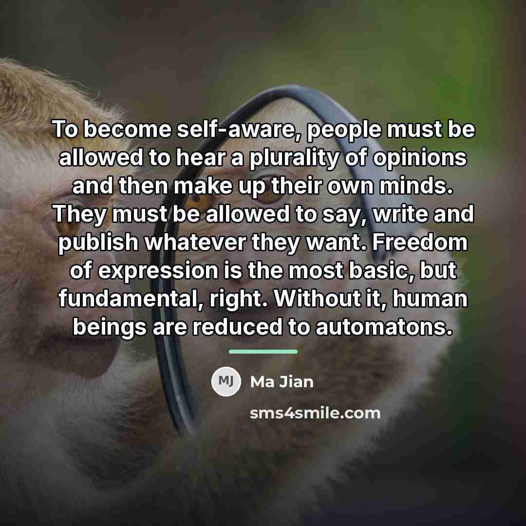 “To become self-aware, people must be allowed to hear a…” quote by Ma Jian