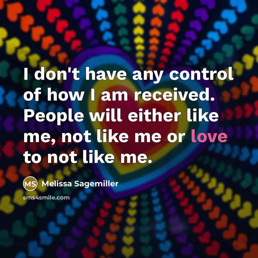 “I don't have any control of how I am received.…” quote by Melissa Sagemiller