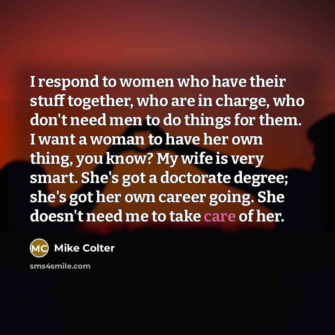 “I respond to women who have their stuff together, who…” quote by Mike Colter