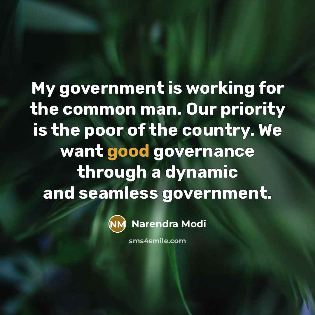“My government is working for the common man. Our priority…” quote by Narendra Modi