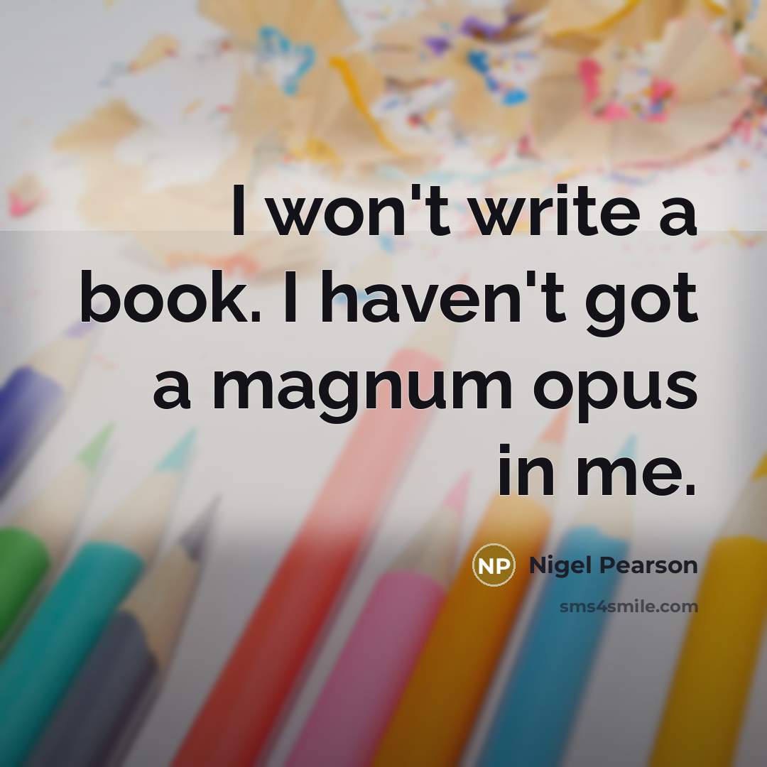 “I won't write a book. I haven't got a magnum…” quote by Nigel Pearson