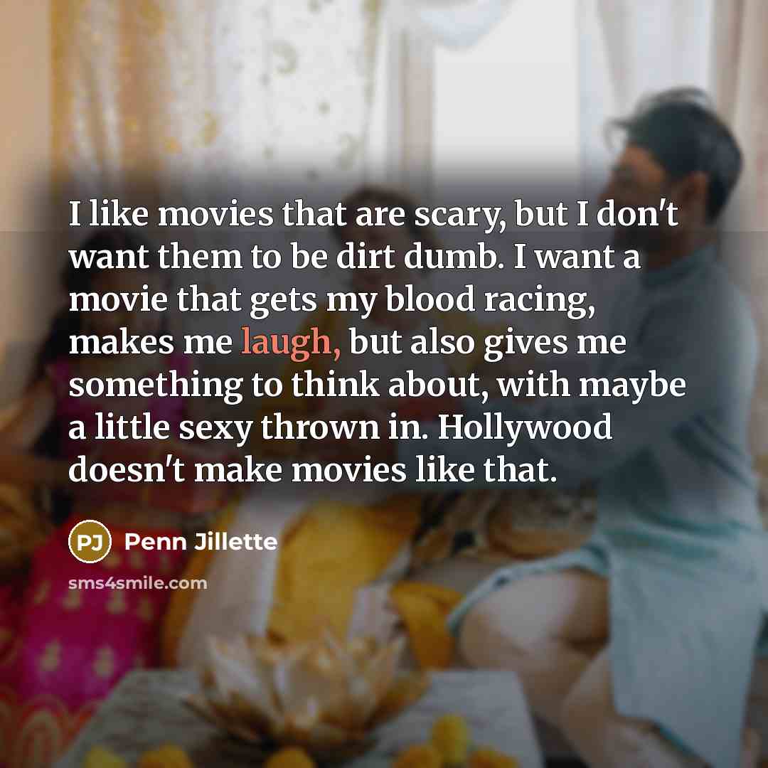 “I like movies that are scary, but I don't want…” quote by Penn Jillette