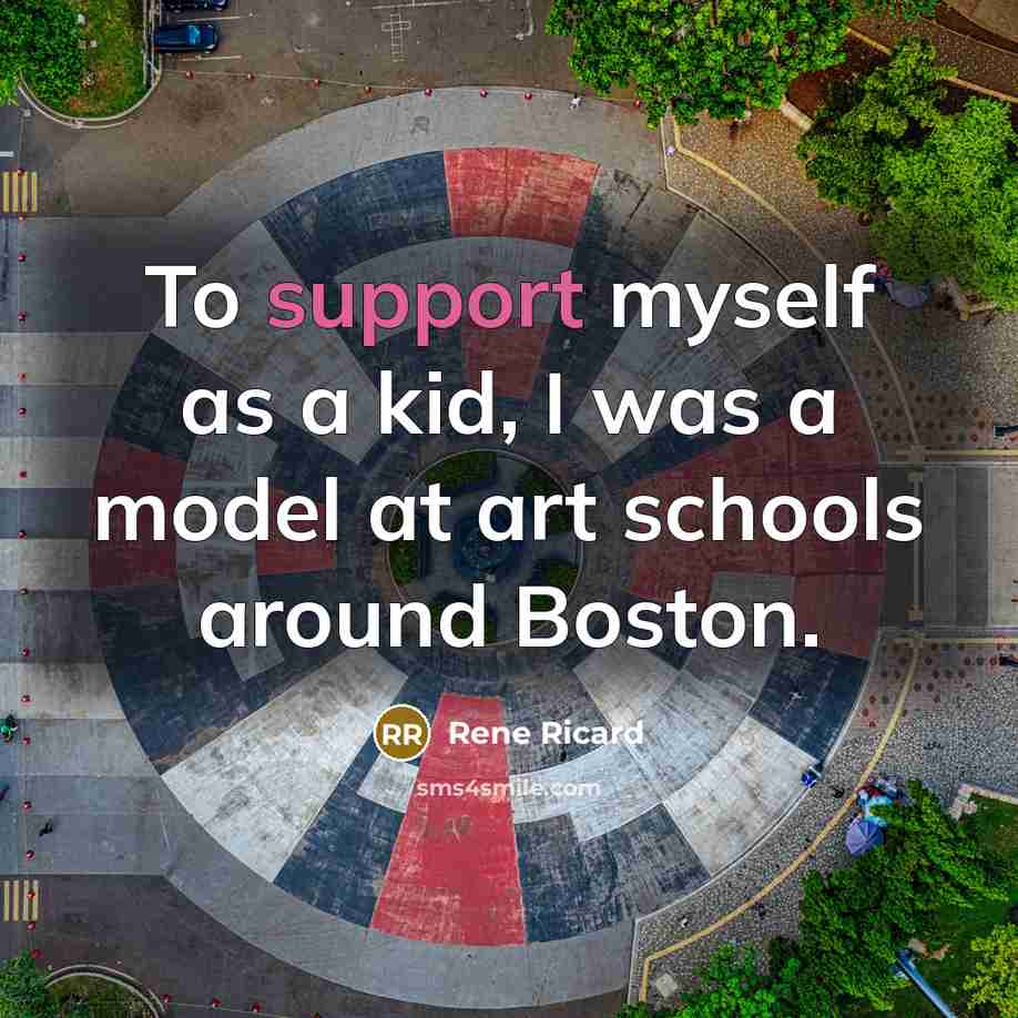“To support myself as a kid, I was a model…” quote by Rene Ricard