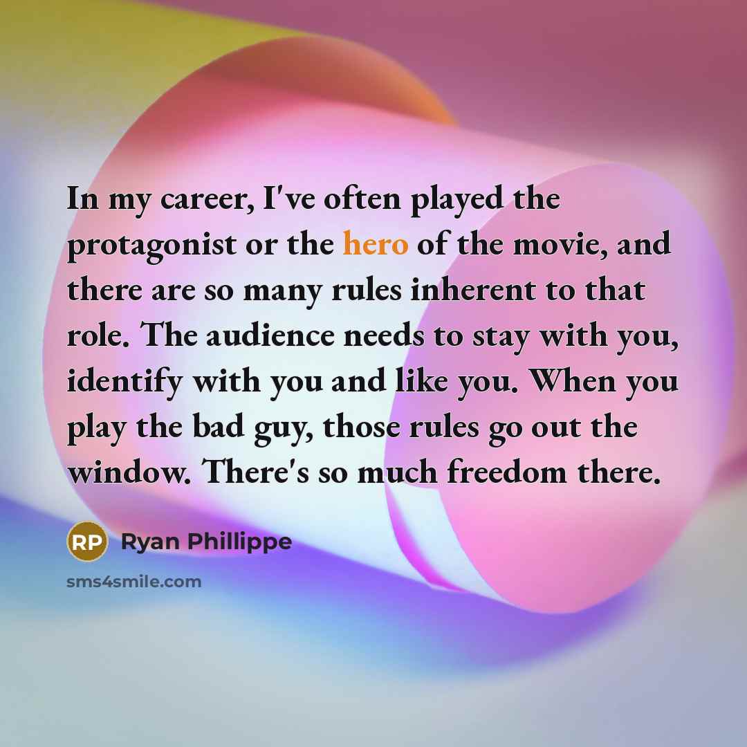“In my career, I've often played the protagonist or the…” quote by Ryan Phillippe