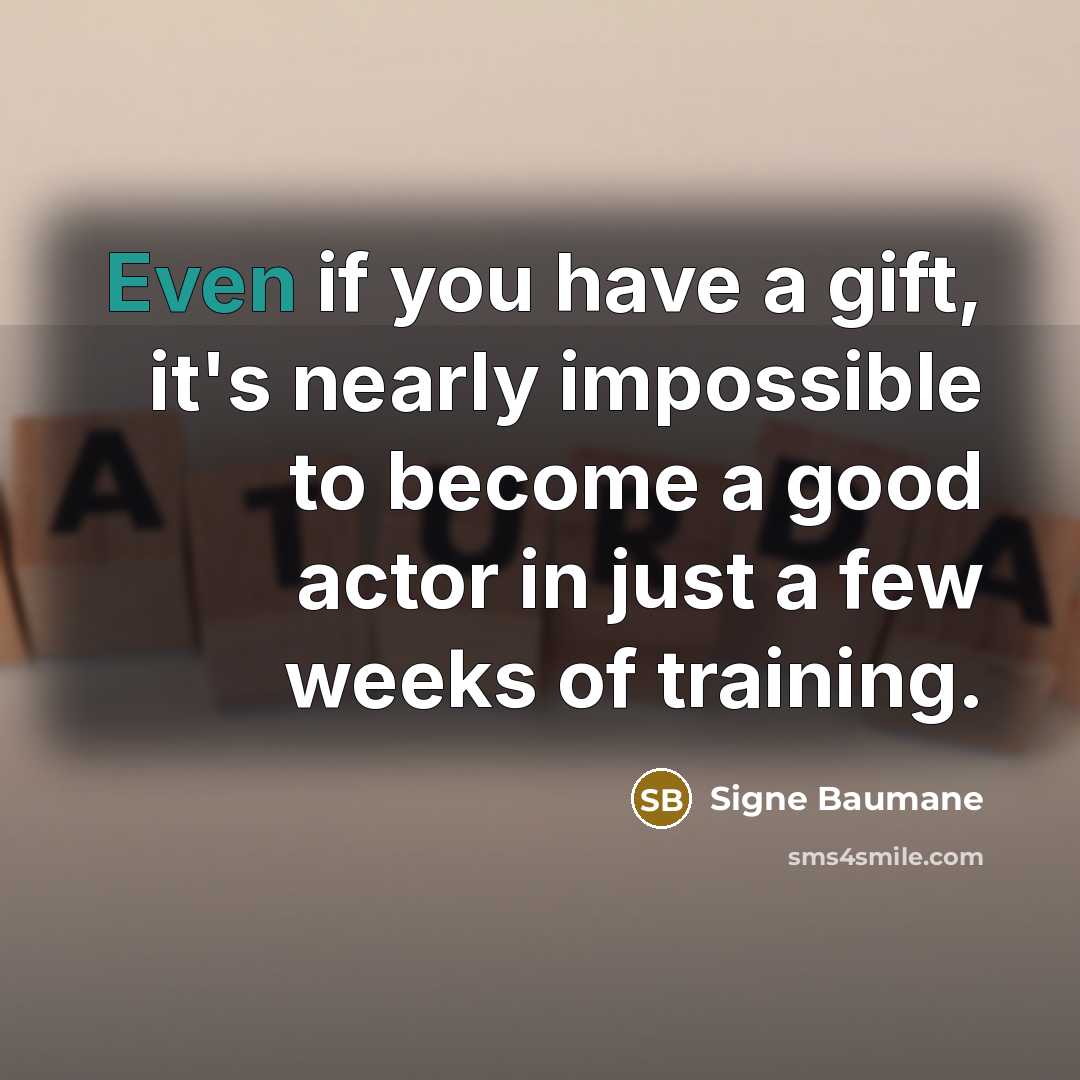 “Even if you have a gift, it's nearly impossible to…” quote by Signe Baumane