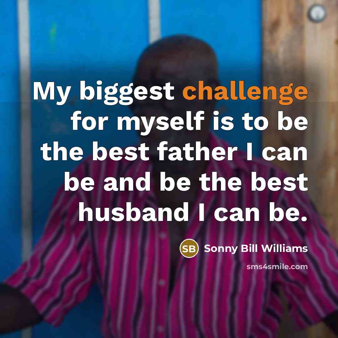 “My biggest challenge for myself is to be the best…” quote by Sonny Bill Williams
